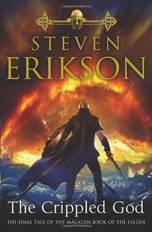 The Crippled God: The Malazan Book of the Fallen 10