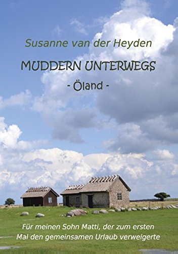 Muddern unterwegs: Öland