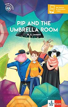 Pip and the Umbrella Room: Buch + Klett Augmented (Team Reader)