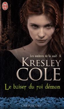 Les ombres de la nuit, Tome 6 : Le baiser du roi démon de Kresley Cole | Livre | état bon