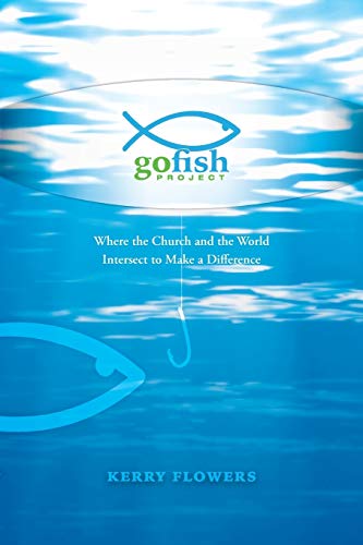 The Go Fish Project: Where the Church and the World Intersect to Make a Difference
