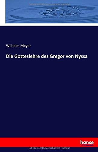Die Gotteslehre des Gregor von Nyssa