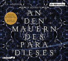 An den Mauern des Paradieses: Mit einem Nachwort von Michael Köhlmeier, übersetzt von Raoul Schrott