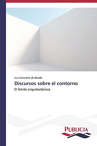 Discursos sobre el contorno: El límite arquitectónico