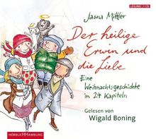 Der heilige Erwin und die Liebe: Eine Weihnachtsgeschichte in 24 Kapiteln