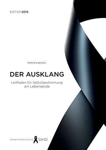 Der Ausklang - Edition 2015: Leitfaden für Selbstbestimmung am Lebensende
