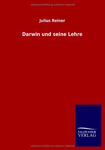 Darwin und seine Lehre