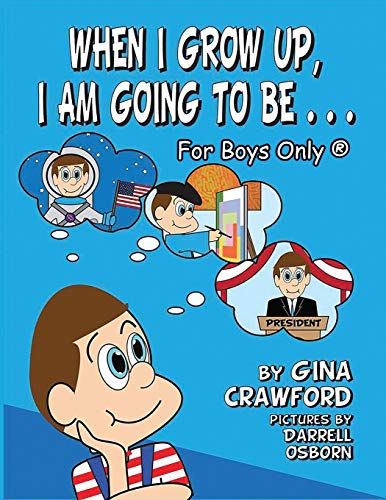 When I Grow Up, I Am Going To Be. . . For Boys Only (R)