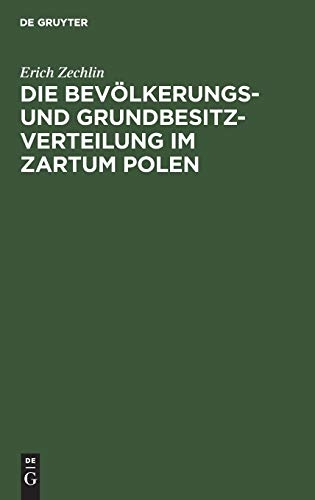 Die Bevölkerungs- und Grundbesitzverteilung im Zartum Polen