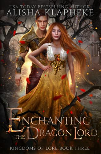 Enchanting the Dragon Lord: Kingdoms of Lore Book Three