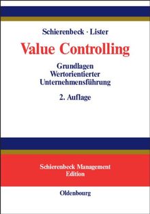 Value Controlling: Grundlagen Wertorientierter Unternehmensführung