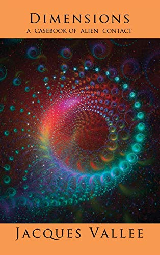 Jacques Vallee Dimensions, A Casebook Of Alien Contact