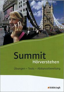 Summit Zusatzmaterialien: Hörverstehen. Übungen - Tests - Abiturvorbereitung