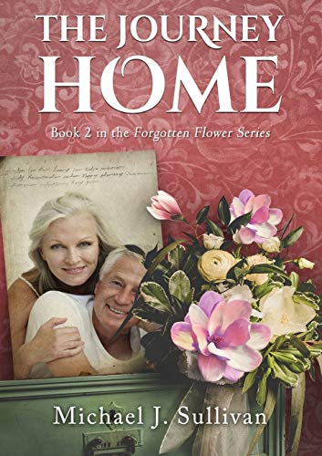 The Journey Home: A Novel (Forgotten Flowers, Band 2)