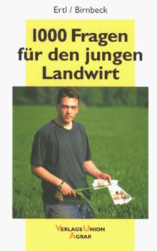 1.000 Fragen für den jungen Landwirt