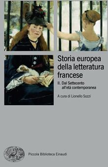 Storia europea della letteratura francese: Volume secondo. Dal Settecento all'età contemporanea (Pbe BIG, Band 593)