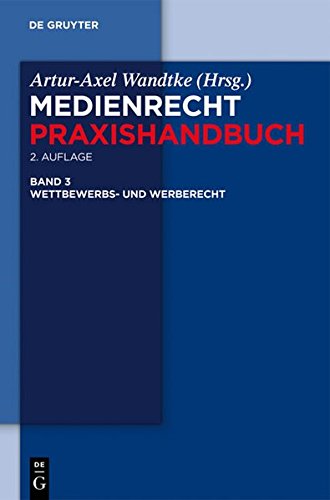 Medienrecht: Wettbewerbs- und Werberecht (Medienrecht Praxishandbuch)