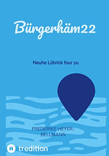 Bürgerhäm22: Neuhe Lührick four yu