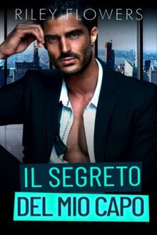 Il segreto del mio capo (Storie d'amore segrete, Band 2)