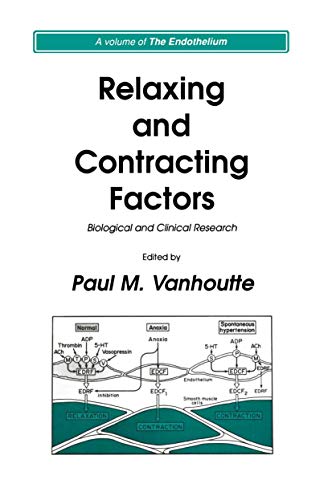 Relaxing and Contracting Factors: Biological And Clinical Research (The Endothelium)