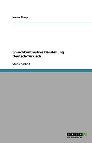 Sprachkontrastive Darstellung Deutsch-Türkisch