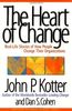 The Heart of Change: Real Life Stories of How People Change Their Organizations