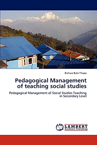 Pedagogical Management of teaching social studies: Pedagogical Management of Social Studies Teaching in Secondary Level