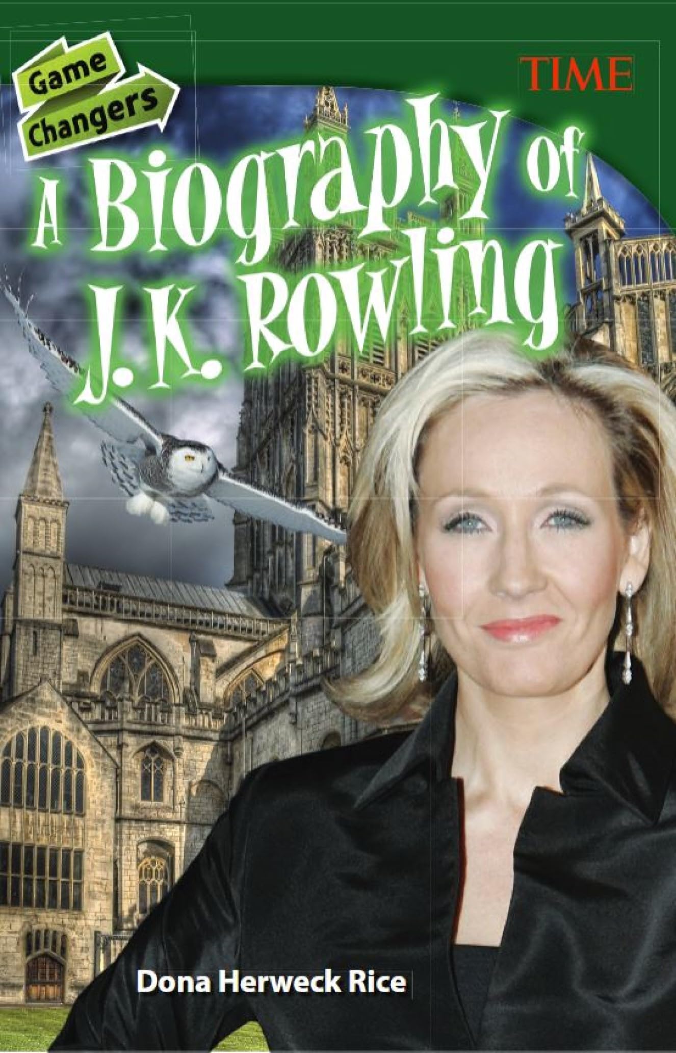 Game Changers: A Biography of J. K. Rowling (Time for Kids Nonfiction Readers)