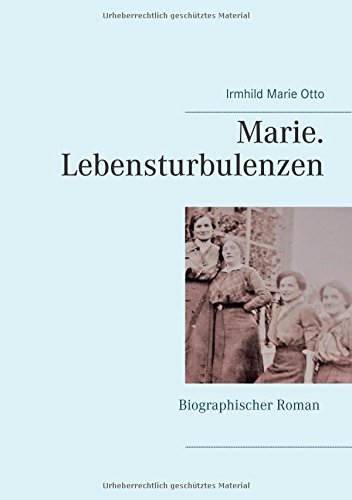 Marie. Lebensturbulenzen