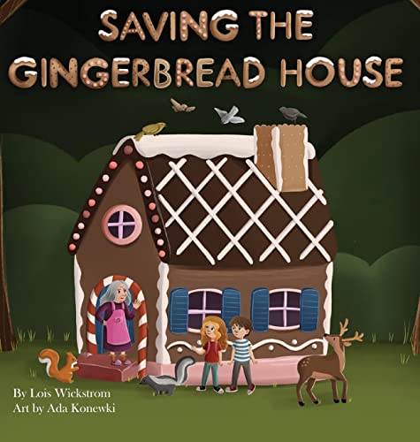 Saving the Gingerbread House: A Science Folktale (Science Folktales, Band 7)