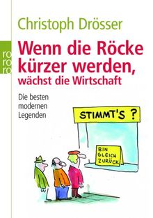 Wenn die Röcke kürzer werden, wächst die Wirtschaft