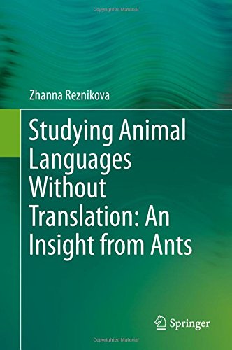 Studying Animal Languages Without Translation: An Insight from Ants