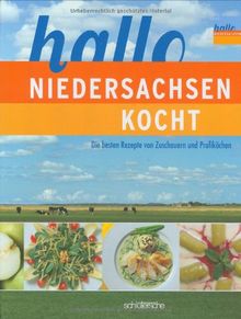 hallo Niedersachsen kocht. Ein kulinarisches Lesebuch