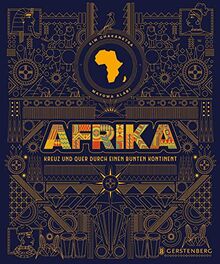 Afrika: Kreuz und quer durch einen bunten Kontinent