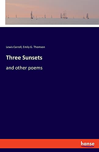 Three Sunsets: and other poems