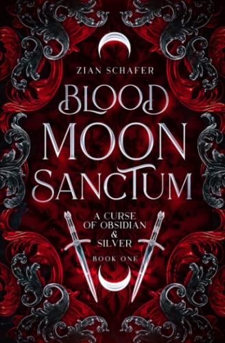 Blood Moon Sanctum (A Curse of Obsidian & Silver, Band 1)