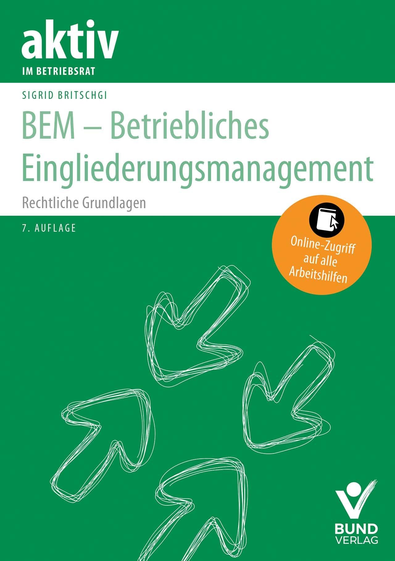 BEM – Betriebliches Eingliederungsmanagement: Rechtliche Grundlagen (aktiv im Betriebsrat)