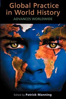 Global Practice in World History: Advances Worldwide