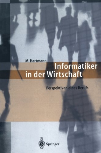 Informatiker in der Wirtschaft: Perspektiven eines Berufs