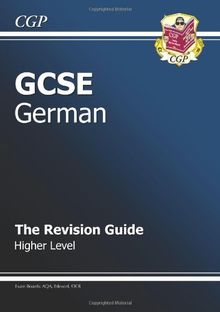 GCSE German Revision Guide - Higher (Gcse Modern Languages)