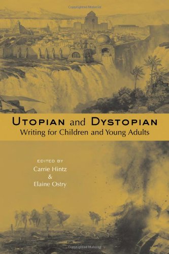 Utopian and Dystopian Writing for Children and Young Adults (Children's Literature and Culture, Band 29)