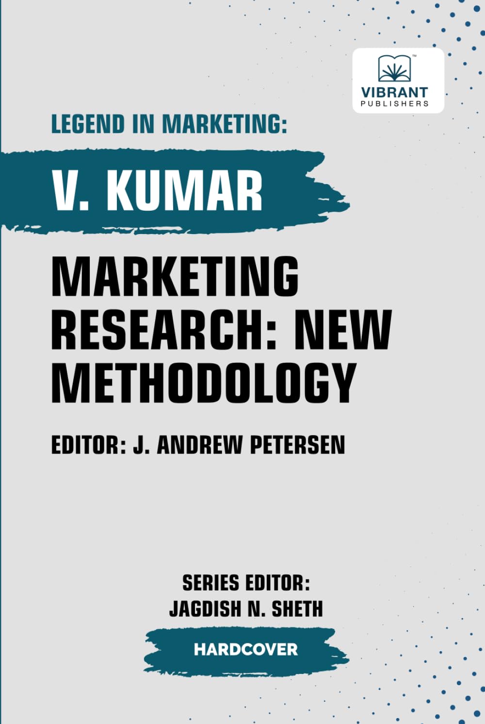 Marketing Research: New Methodology (Legend in Marketing, Band 23)