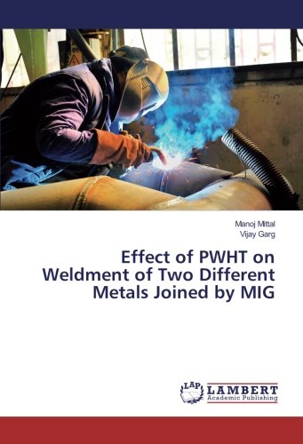 Effect of PWHT on Weldment of Two Different Metals Joined by MIG