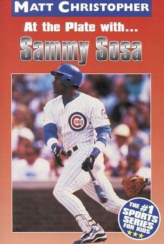 At the Plate with. . .Sammy Sosa (Athlete Biographies)