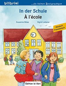 In der Schule: Kinderbuch Deutsch-Französisch