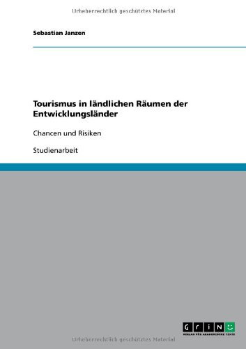 Tourismus in ländlichen Räumen der Entwicklungsländer: Chancen und Risiken