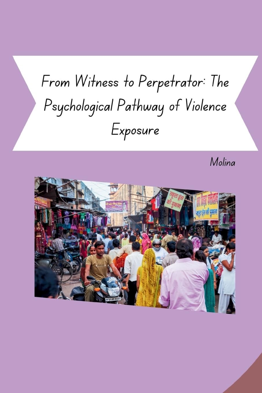 From Witness to Perpetrator: The Psychological Pathway of Violence Exposure: DE
