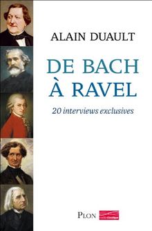 De Bach à Ravel : 20 interviews exclusives