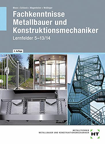 Fachkenntnisse Metallbauer und Konstruktionsmechaniker - Josef Moos Jörg Schieck Hans Werner Wagenleiter Gebunden