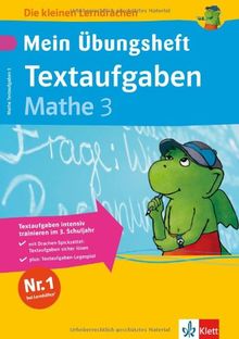 Die kleinen Lerndrachen: Mein Übungsheft. Textaufgaben Mathematik 3. Klasse